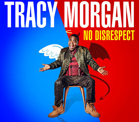 Tracy Morgan No Disrespect